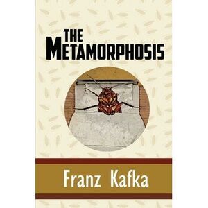 The Metamorphosis -- Franz Kafka